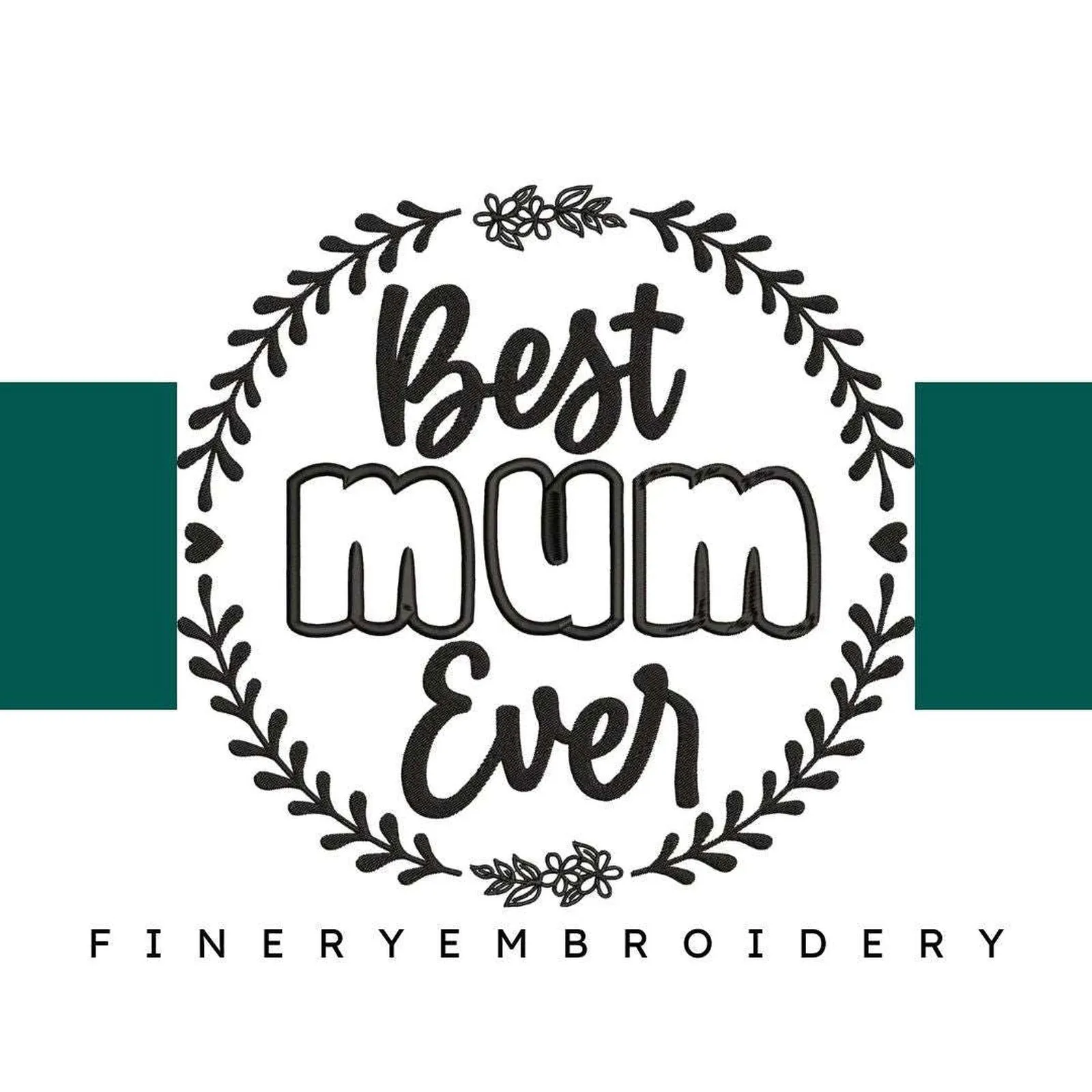 Best-mum-ever- -Mothers- (1)- Embroidery Design