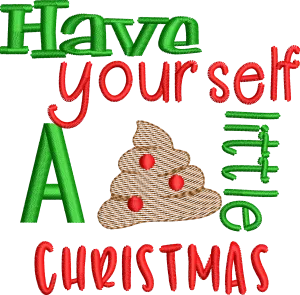 Christmas Funny Saying "Have yourself a poopy little Christmas "Toilet Paper Machine Embroidery Design sketchy